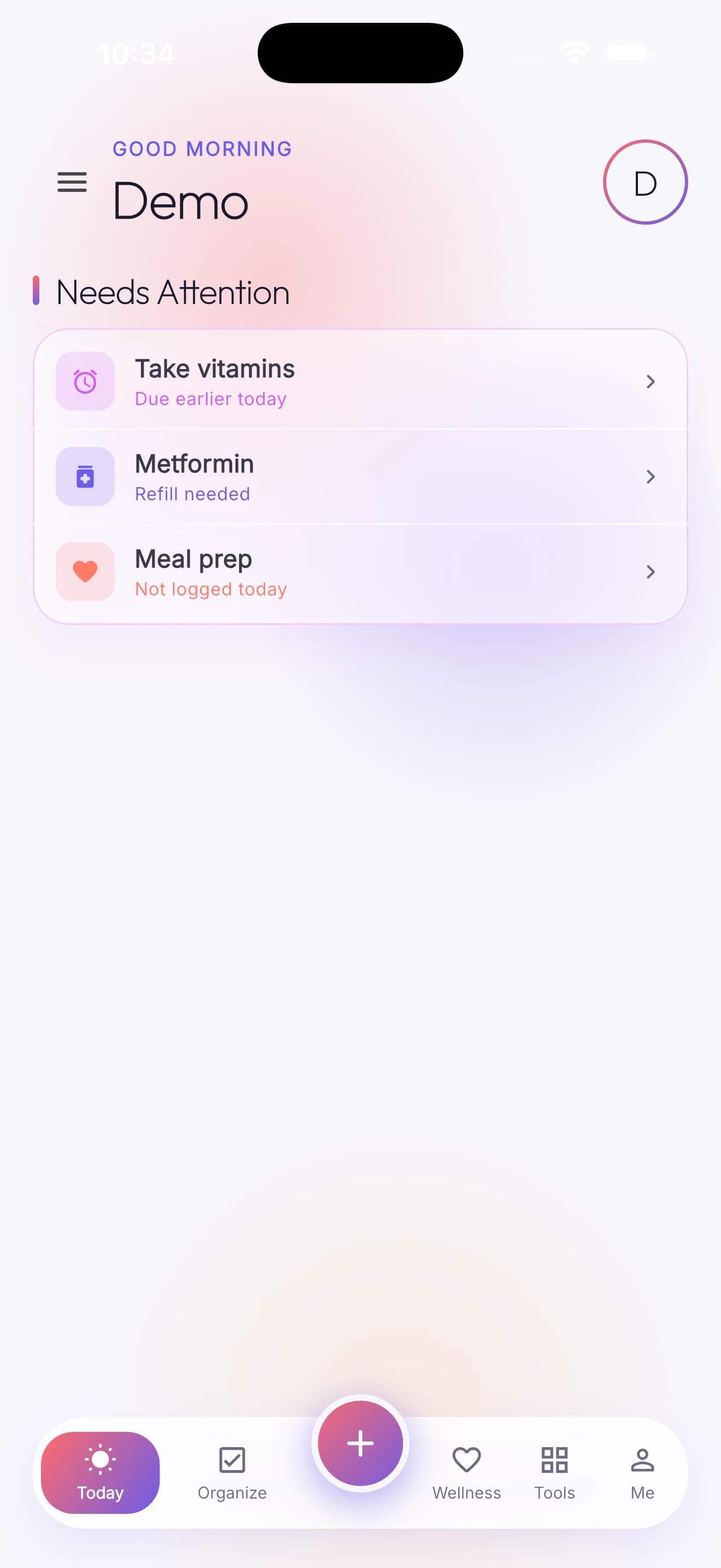 The Today screen, showing the Needs Attention feed merging an overdue task, a medicine refill, and an unlogged meal